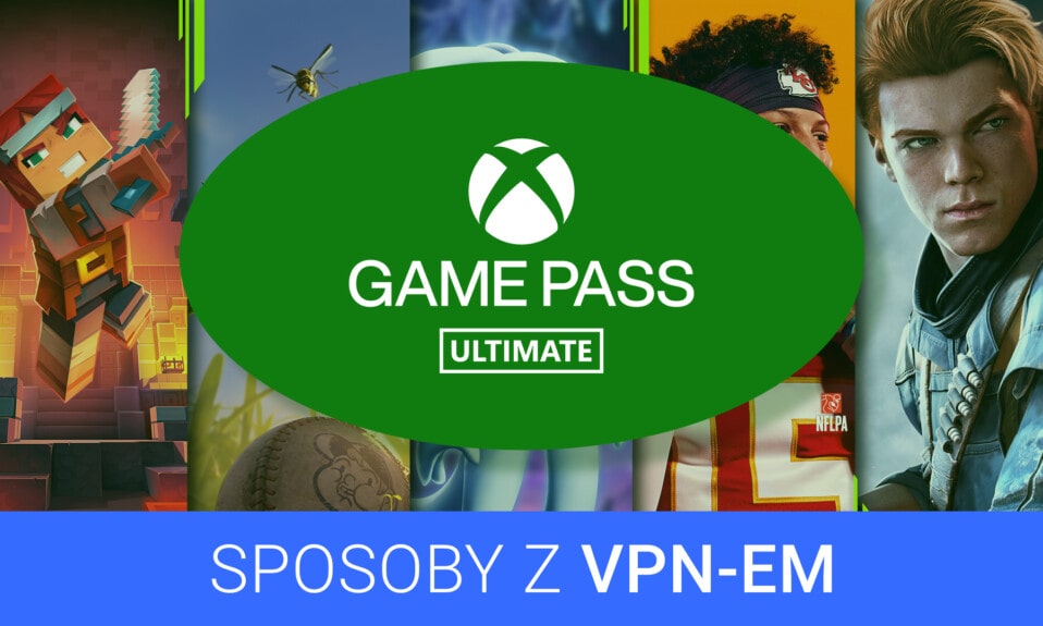 Tani Xbox Game Pass Ultimate z VPN-em